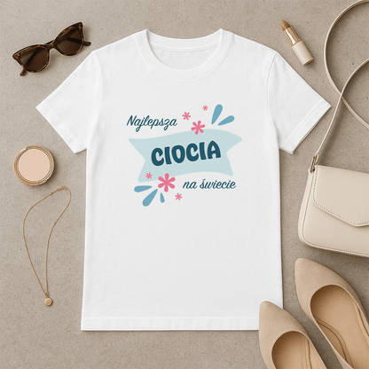Najlepsza ciocia na świecie - koszulka z nadrukiem dla cioci - Emmygift.pl